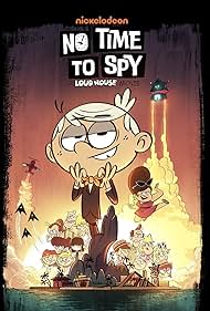 No Time to Spy A Loud House Movie (2024) M4uHD Free Movie