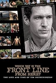 Which Way Is the Front Line from Here The Life and Time of Tim Hetherington (2013) Free Movie