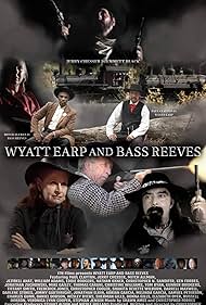 Wyatt Earp and Bass Reeves (2023) Free Movie