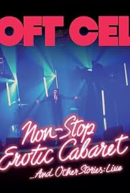 Soft Cell Non Stop Erotic Cabaret And Other Stories Live EXTRAS (2024) M4uHD Free Movie