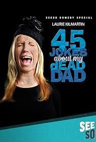 45 Jokes About My Dead Dad (2016) M4uHD Free Movie