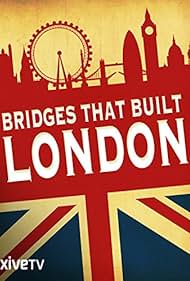 The Bridges That Built London (2012) M4uHD Free Movie