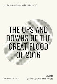 The Ups and Downs of the Great Flood of 2016 (2022) M4uHD Free Movie