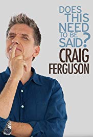 Craig Ferguson: Does This Need to Be Said? (2011) M4uHD Free Movie