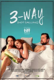 3Way (Not Calling) (2016) Free Movie