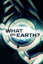 What on Earth? (2015) Free Tv Series