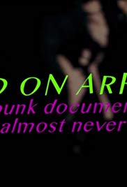 Dead On Arrival: The Punk Documentary That Almost Never Was (2017) Free Movie M4ufree