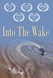 Into the Wake (2012) M4uHD Free Movie