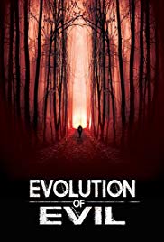 Evolution of Evil (2018) M4uHD Free Movie