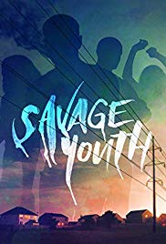 Savage Youth (2018) M4uHD Free Movie