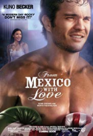 From Mexico with Love (2009) M4uHD Free Movie