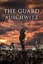 The Guard of Auschwitz (2018) Free Movie