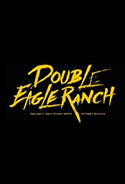 Double Eagle Ranch (2017) Free Movie M4ufree