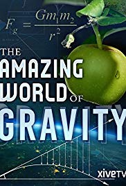 Gravity and Me: The Force That Shapes Our Lives (2017) Free Movie