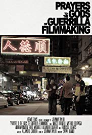 Prayers to the Gods of Guerrilla Filmmaking (2014) Free Movie