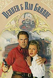 Denver and Rio Grande (1952) Free Movie M4ufree