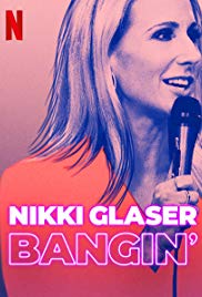 Nikki Glaser: Bangin (2019) M4uHD Free Movie