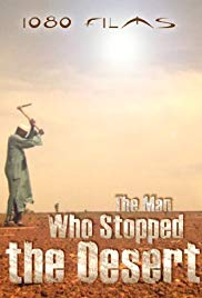 The Man Who Stopped the Desert (2010) Free Movie