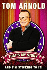 Tom Arnold: Thats My Story and Im Sticking to it (2010) Free Movie