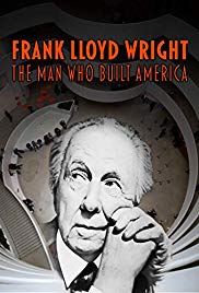 Frank Lloyd Wright: The Man Who Built America (2017) Free Movie