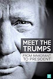 Meet the Trumps: From Immigrant to President (2017) Free Movie