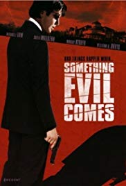 Something Evil Comes (2009) Free Movie