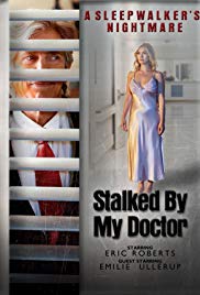 Stalked By My Doctor A slpwalkers Nightmare (2019) M4ufree
